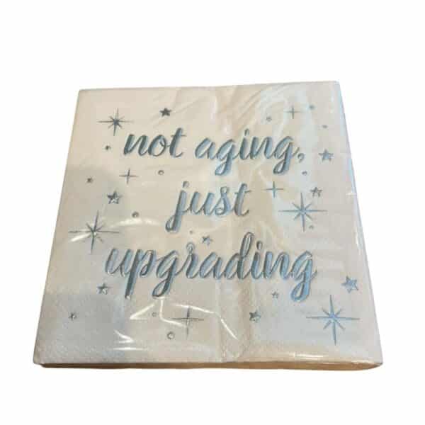 not aging just upgrading napkin
